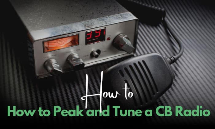 how to peak and tune a cb radio
