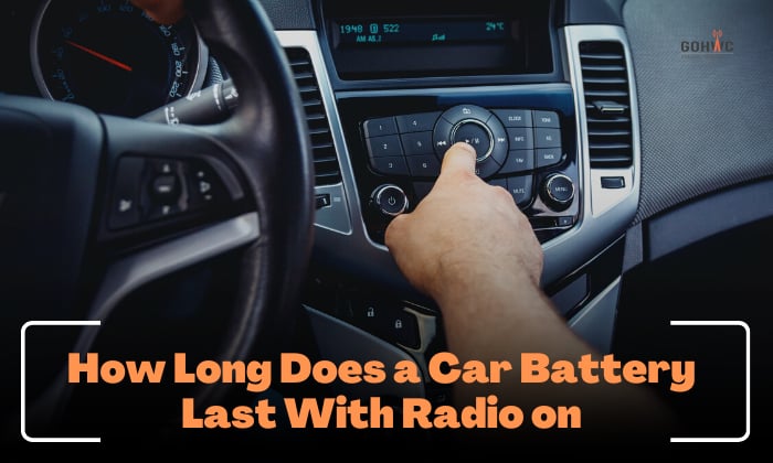 How Long Can a Car Battery Run the Radio  