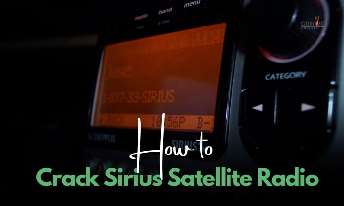 how to crack sirius satellite radio