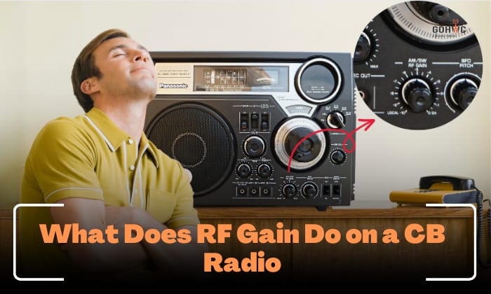what does rf gain do on-a cb radio