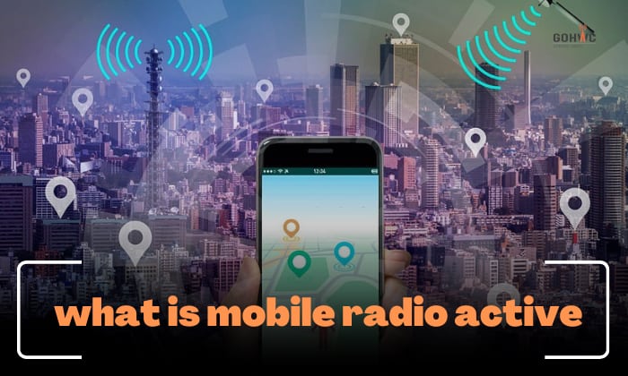 what is mobile radio active